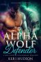 [Awakened Shifters 02] • Alpha Wolf Defender